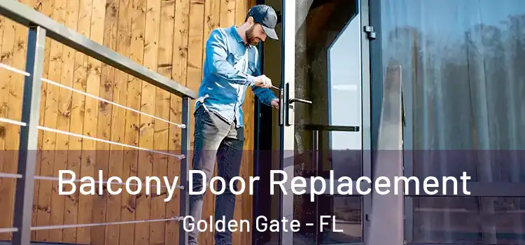  Balcony Door Replacement Golden Gate - FL