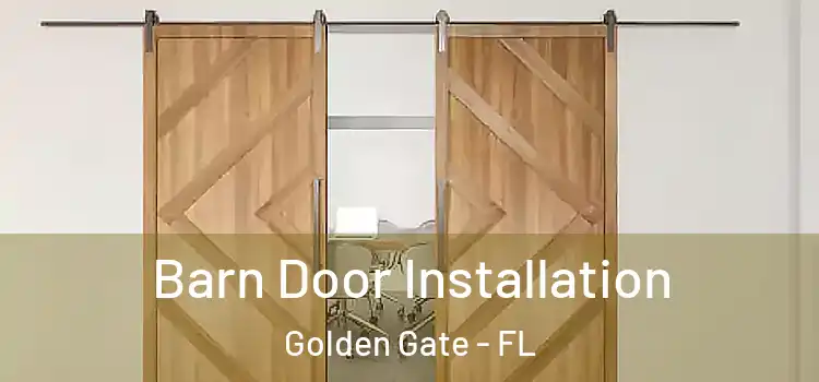  Barn Door Installation Golden Gate - FL