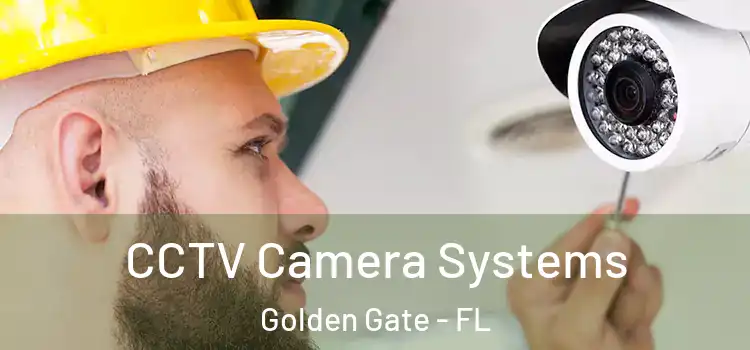  CCTV Camera Systems Golden Gate - FL