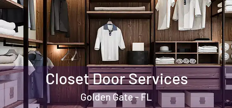  Closet Door Services Golden Gate - FL
