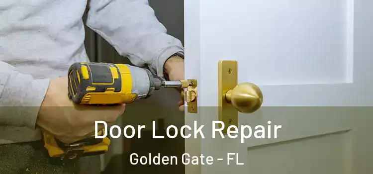  Door Lock Repair Golden Gate - FL