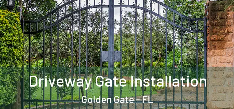  Driveway Gate Installation Golden Gate - FL
