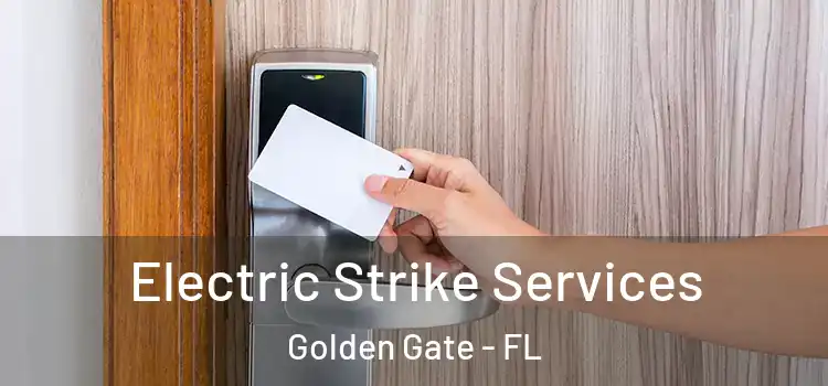  Electric Strike Services Golden Gate - FL