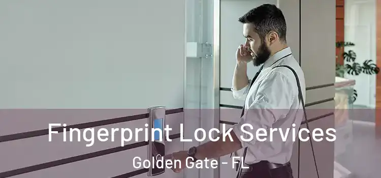  Fingerprint Lock Services Golden Gate - FL