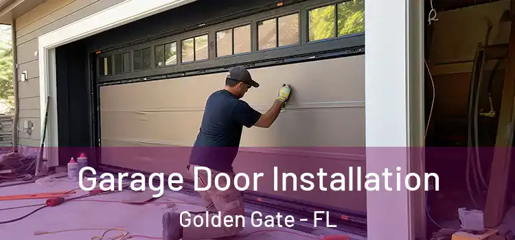  Garage Door Installation Golden Gate - FL