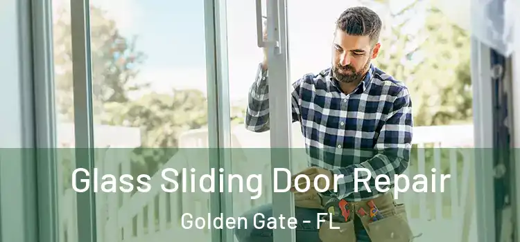  Glass Sliding Door Repair Golden Gate - FL