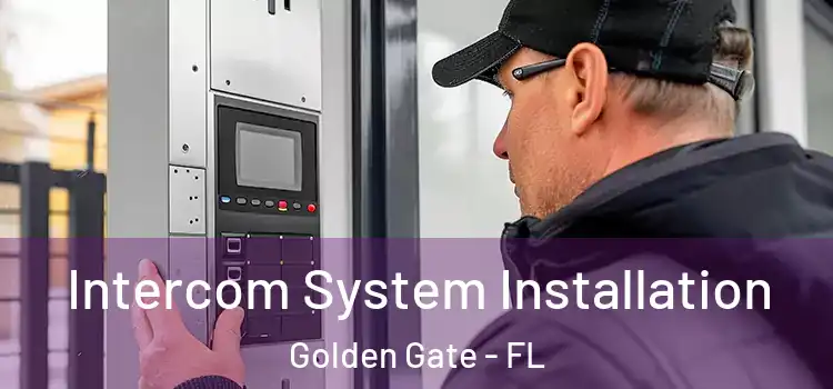  Intercom System Installation Golden Gate - FL