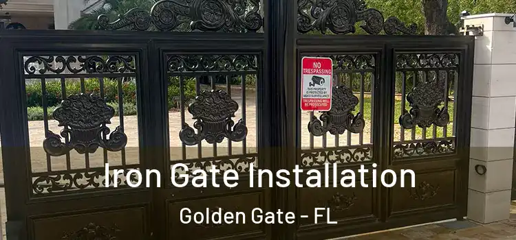  Iron Gate Installation Golden Gate - FL