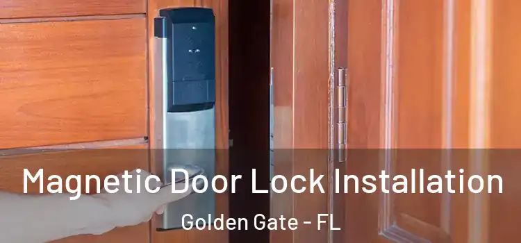  Magnetic Door Lock Installation Golden Gate - FL