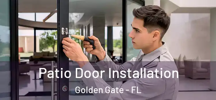  Patio Door Installation Golden Gate - FL