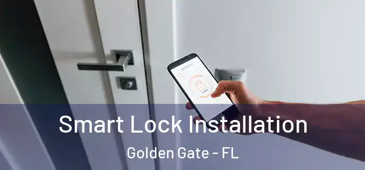  Smart Lock Installation Golden Gate - FL